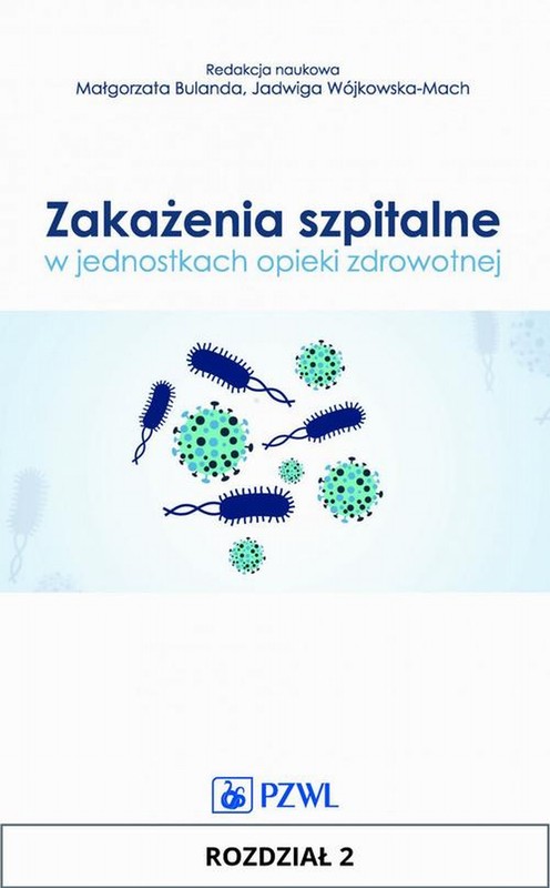 okładka Zakażenia szpitalne w jednostkach opieki zdrowotnej. Rozdział 2 ebook | epub, mobi | Marta Wróblewska, Marzenna Bartoszewicz, Adam F. Junka, Beata Kowalska-Krochmal
