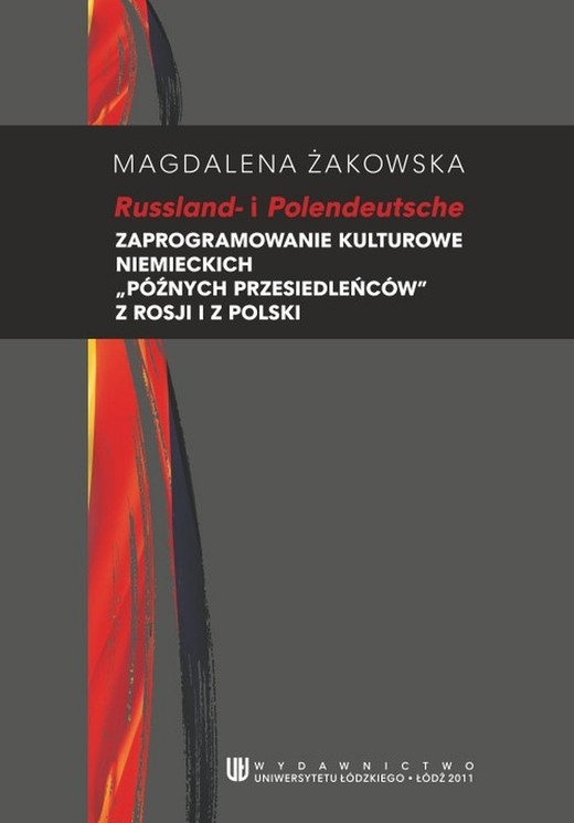 okładka Russland i Polendeutsche. Zaprogramowanie kulturowe niemieckich ﻿﻿﻿﻿﻿"późnych przesiedleńców"" z Rosji i Polski" ebook | pdf | Magdalena Żakowska
