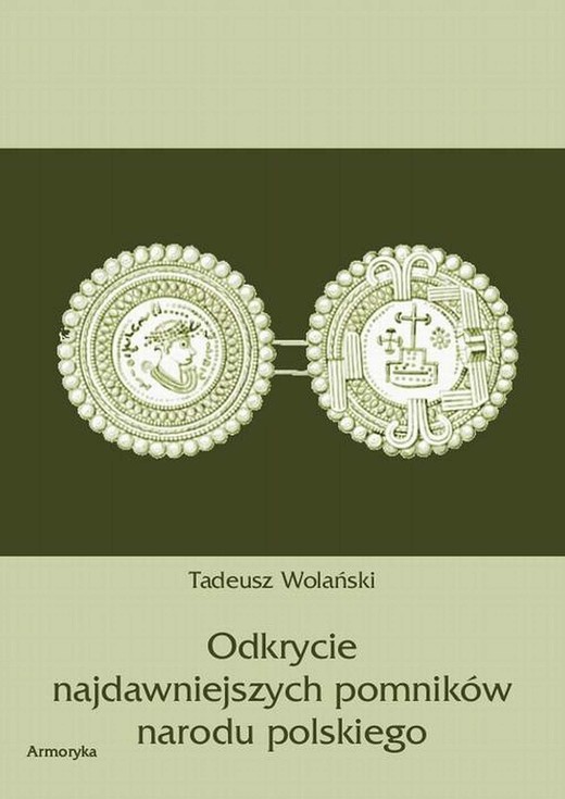 okładka Odkrycie najdawniejszych pomników narodu polskiego ebook | pdf | Tadeusz Wolański