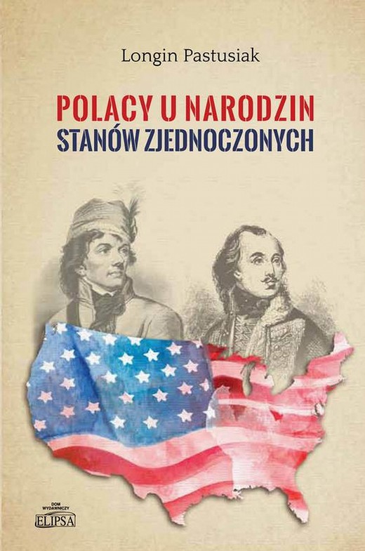 okładka Polacy u narodzin Stanów Zjednoczonych ebook | pdf | Longin Pastusiak