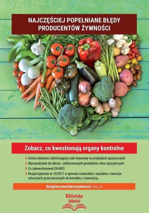 okładka Najczęściej popełniane błędy producentów żywności Zobacz, co kwestionują organy kontrolne ebook | pdf | Praca Zbiorowa