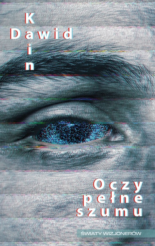 okładka Oczy pełne szumu ebook | epub, mobi | Dawid Kain