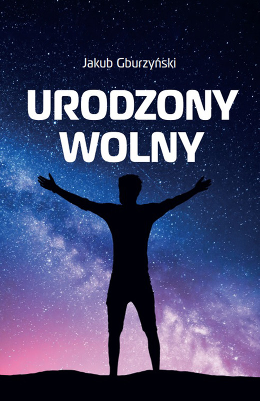 okładka Urodzony wolny ebook | epub, mobi | Jakub Gburzyński