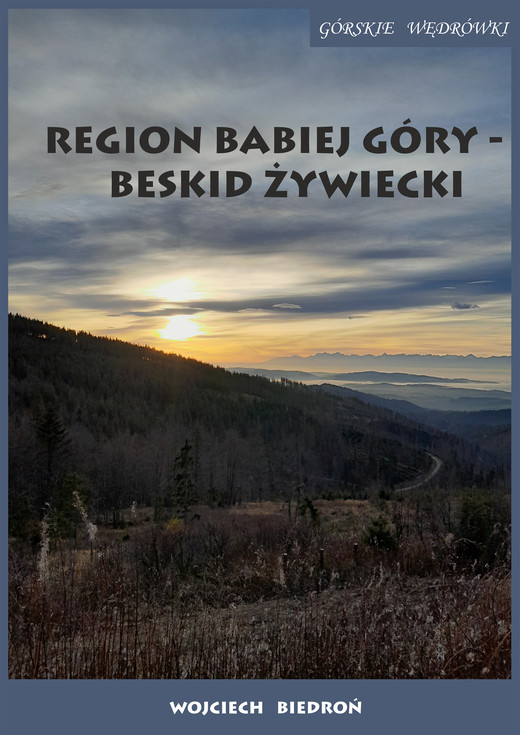 okładka Region Babiej Góry – Beskid Żywiecki ebook | epub, mobi | Wojciech Biedroń