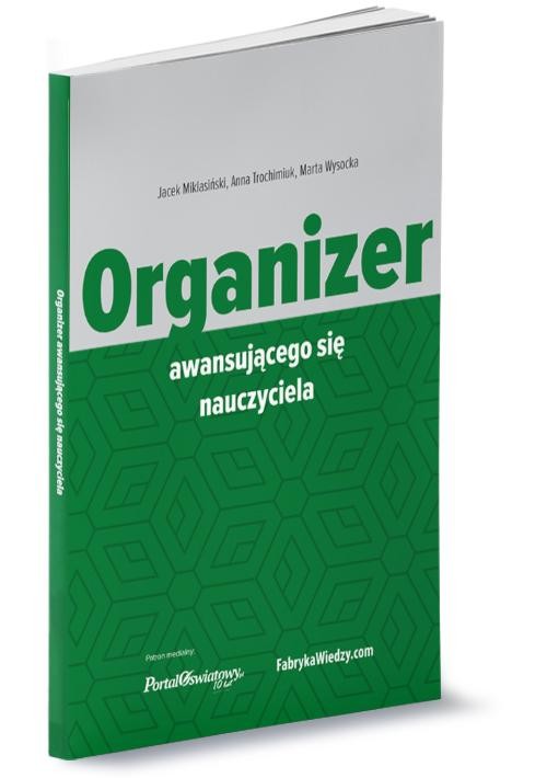 okładka Organizer awansującego się nauczyciela ebook | pdf | Jacek Miklasiński, Michał Łyszczarz, Bożena Winczewska