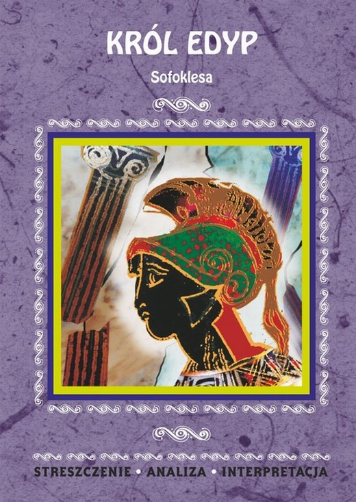 okładka Król Edyp Sofoklesa. Streszczenie, analiza, interpretacja ebook | pdf | Nikodem Marszałek