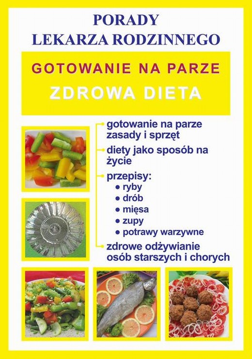 okładka Gotowanie na parze. Zdrowa dieta. Porady lekarza rodzinnego ebook | pdf | Monika von Basse