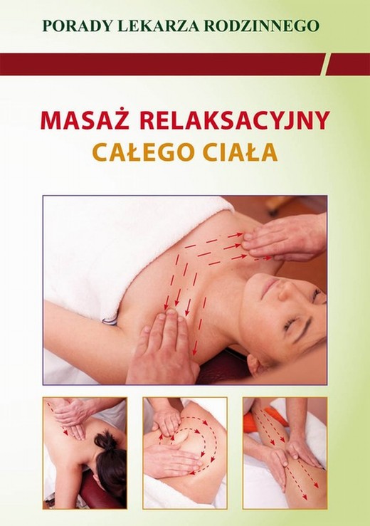 okładka Masaż relaksacyjny całego ciała. Porady lekarza rodzinnego ebook | pdf | Emilia Chojnowska