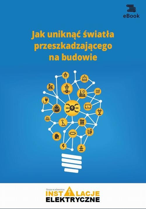 okładka Jak uniknąć światła przeszkadzającego na budowie (E-book) ebook | pdf | Janusz Strzyżewski
