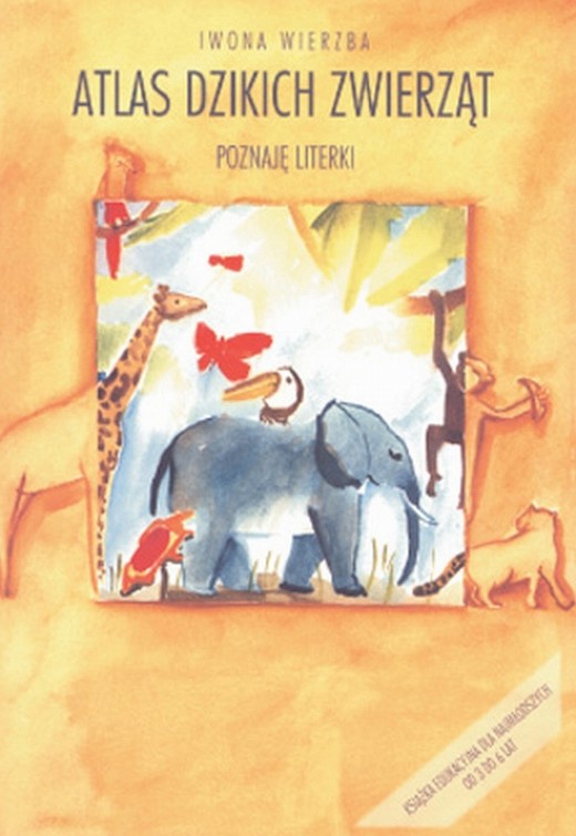 okładka Atlas dzikich zwierząt. Poznaję literki ebook | pdf | Iwona Wierzba