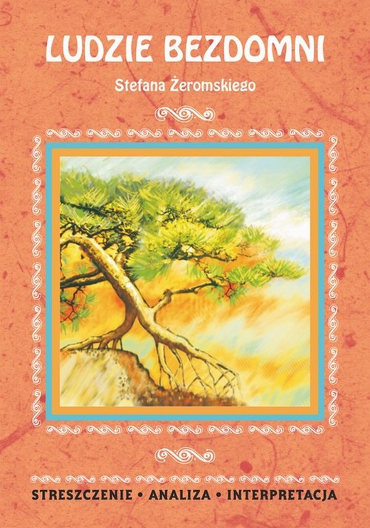 okładka Ludzie bezdomni Stefana Żeromskiego. Streszczenie, analiza, interpretacja ebook | pdf | Justyna Kubryn