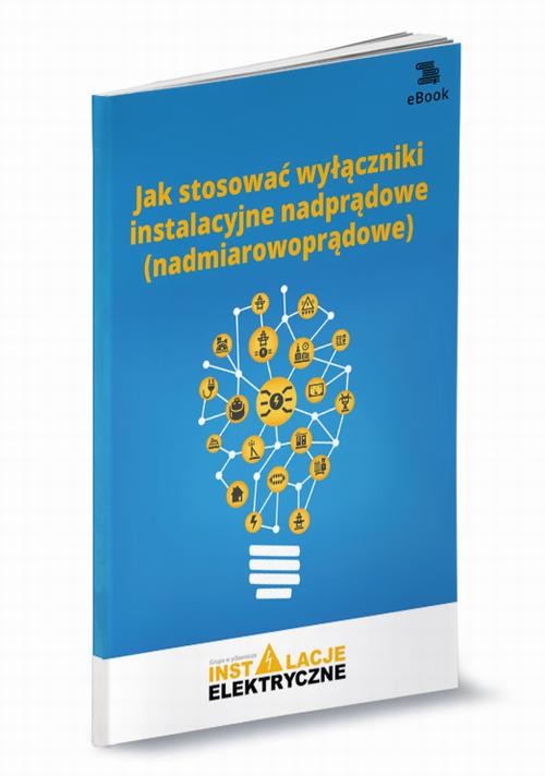okładka Jak stosować wyłączniki instalacyjne nadprądowe (nadmiarowoprądowe) ebook | pdf | Michał Świerżewski