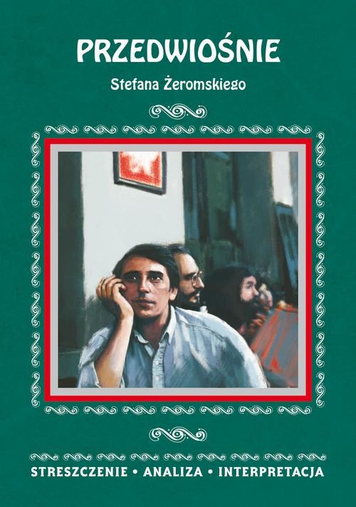 okładka Przedwiośnie Stefana Żeromskiego. Streszczenie, analiza, interpretacja ebook | pdf | Anna Borowska