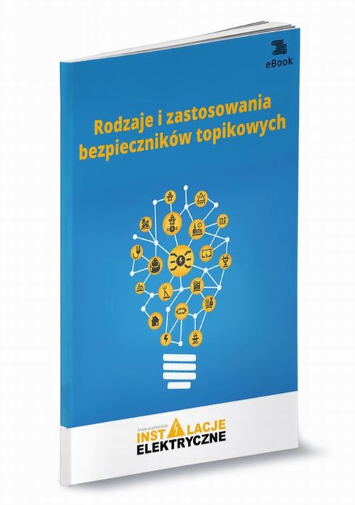 okładka Rodzaje i zastosowania bezpieczników topikowych ebook | pdf | Michał Świerżewski