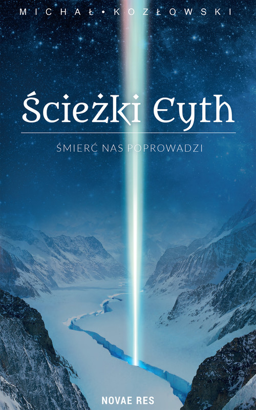 okładka Ścieżki Eyth. Tom I - Śmierć nas Poprowadzi ebook | epub, mobi | Michał Kozłowski