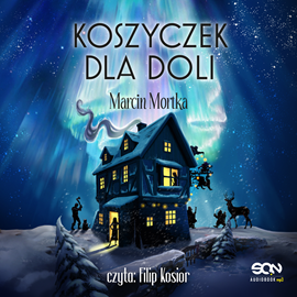 okładka Koszyczek dla Doli audiobook | MP3 | Marcin Mortka
