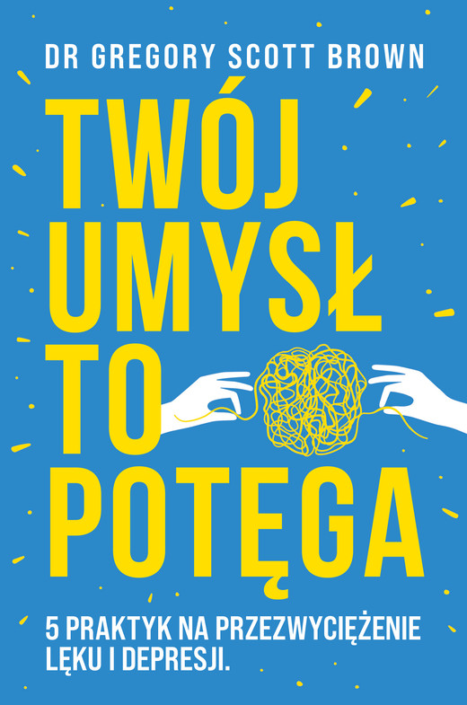 okładka Twój umysł to potęga ebook | epub, mobi | Dr Gregory Scott Brown
