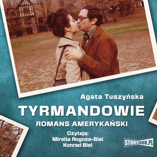 okładka Tyrmandowie. Romans amerykański audiobook | MP3 | Agata Tuszyńska