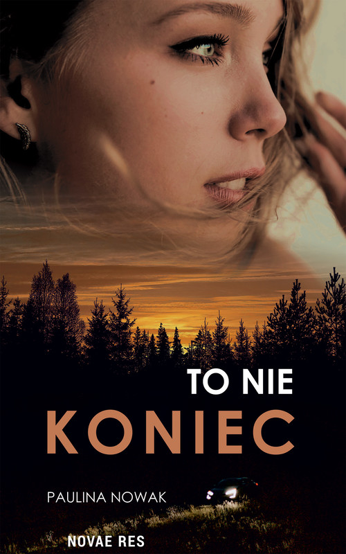 okładka To nie koniec ebook | epub, mobi | Paulina Nowak