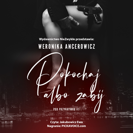 okładka Pokochaj albo zabij audiobook | MP3 | Weronika Ancerowicz