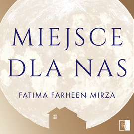 okładka Miejsce dla nas audiobook | MP3 | Fatima Farheen Mirza