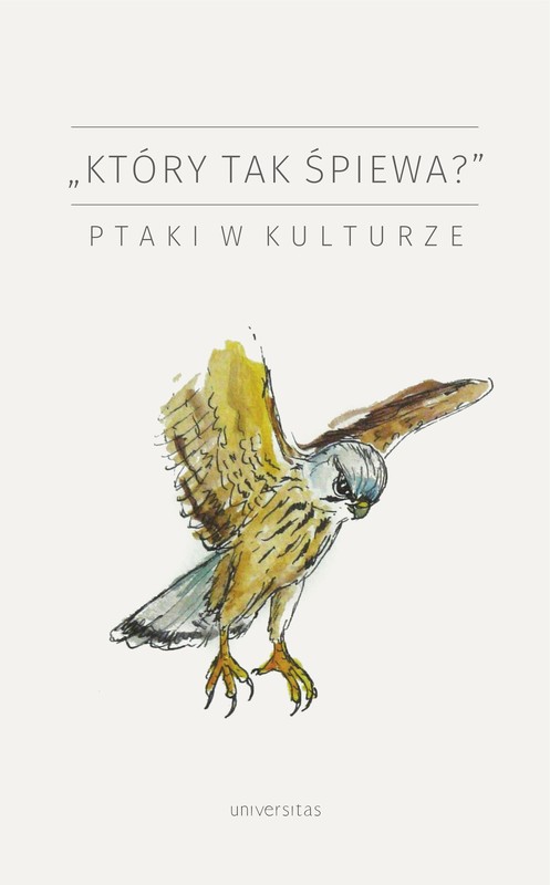 okładka "Który tak śpiewa?". Ptaki w kulturze ebook | epub, mobi, pdf | Praca zbiorowa
