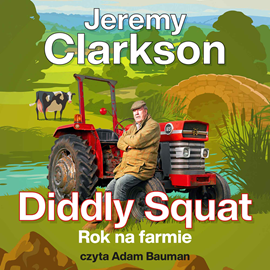 okładka Diddly Squat. Rok na farmie audiobook | MP3 | Jeremy Clarkson