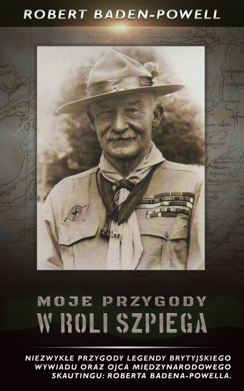 okładka Moje przygody w roli szpiega ebook | epub, mobi, pdf | Robert Baden-Powell