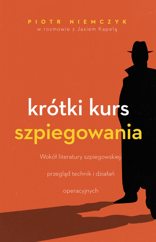 okładka Krótki kurs szpiegowania ebook | epub, mobi | Piotr Niemczyk, Jaś Kapela