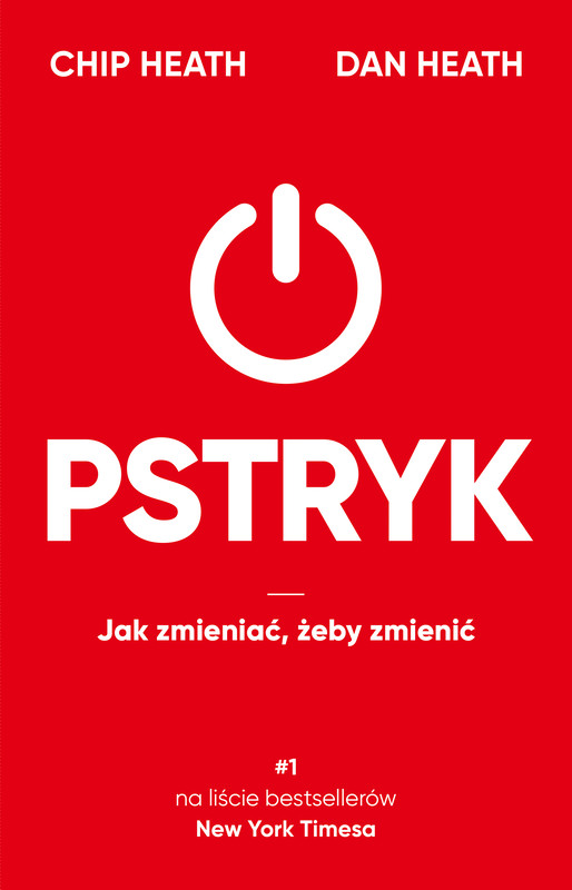 okładka Pstryk. Jak zmieniać, żeby zmienić [2022] ebook | epub, mobi | Chip Heath, Dan Heath