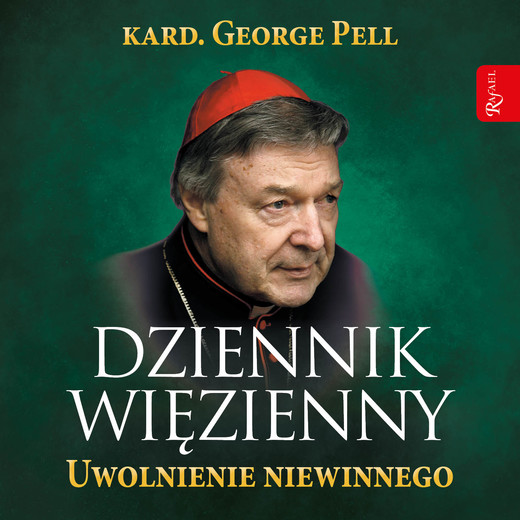 okładka Dziennik Więzienny T III Uwolnienie Niewinnego audiobook | MP3 | George Pell