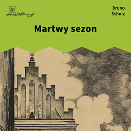 okładka Martwy sezon audiobook | MP3 | Bruno Schulz