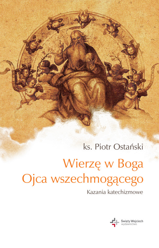 okładka Wierzę w Boga Ojca wszechmogącego ebook | epub, mobi | Piotr Ostański