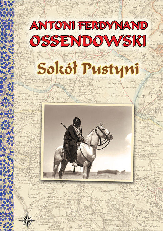 okładka Sokół Pustyni ebook | epub, mobi | Ferdynand Antoni Ossendowski
