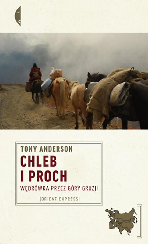 okładka Chleb i proch. Wędrówka przez góry Gruzji ebook | epub, mobi | Tony Anderson