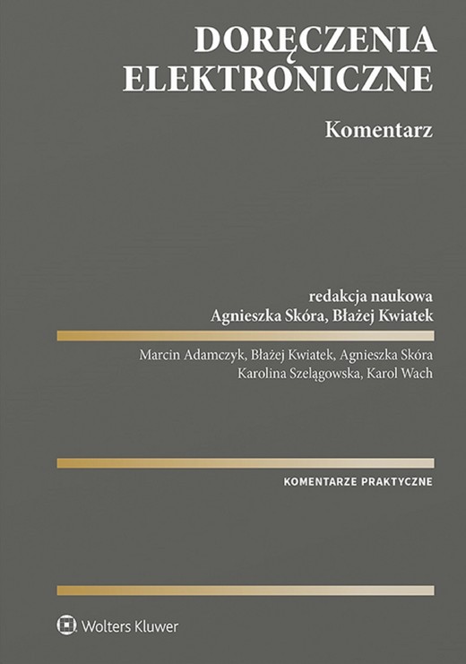 okładka Doręczenia elektroniczne. Komentarz (pdf) ebook | pdf | Praca zbiorowa, Redakcja naukowa: Błażej Kwiatek, Agnieszka Skóra