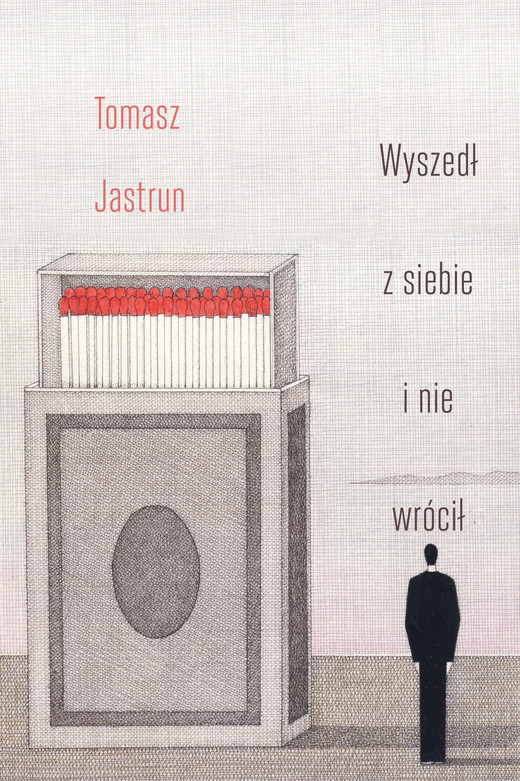 okładka Wyszedł z siebie i nie wrócił ebook | epub, mobi | Tomasz Jastrun