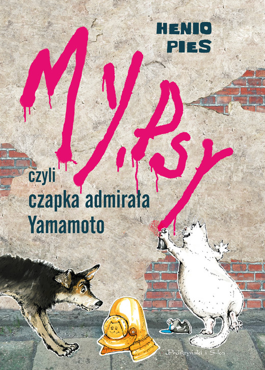 okładka My, psy, czyli czapka admirała Yamamoto ebook | epub, mobi | Przemysław Dąbrowski, Lena Ledoff