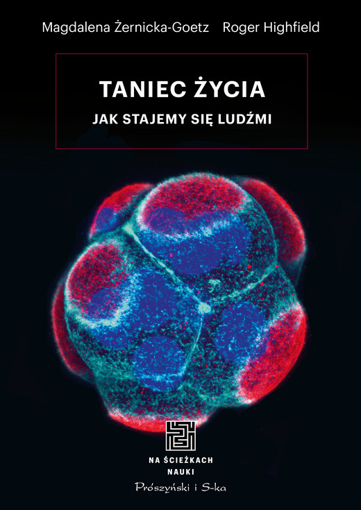 okładka Taniec życia ebook | epub, mobi | Magdalena Żernicka-Goetz, Roger Highfield