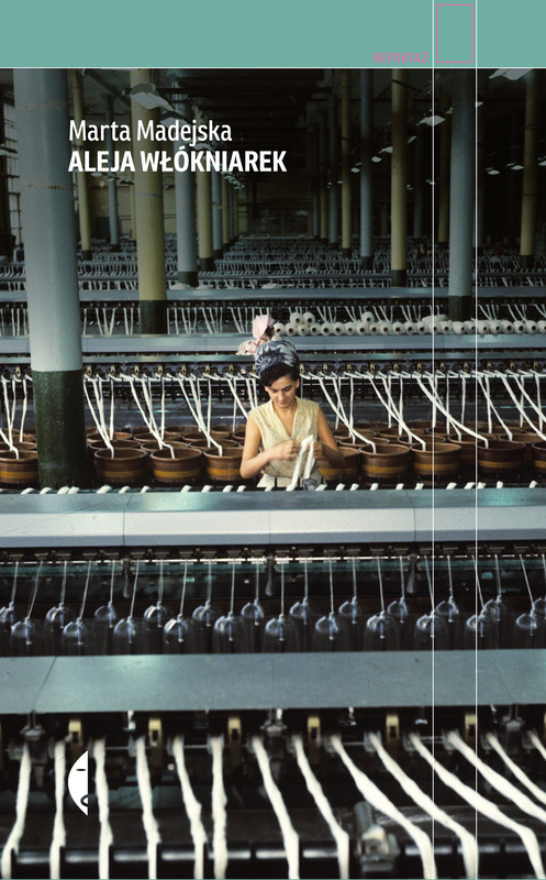 okładka Aleja Włókniarek ebook | epub, mobi | Marta Madejska