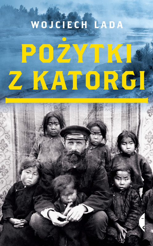okładka Pożytki z katorgi ebook | epub, mobi | Wojciech Lada