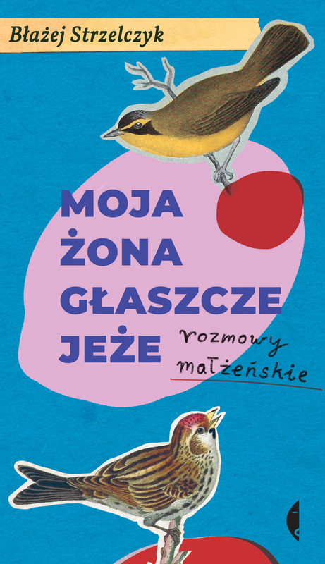 okładka Moja żona głaszcze jeże ebook | epub, mobi | Błażej Strzelczyk