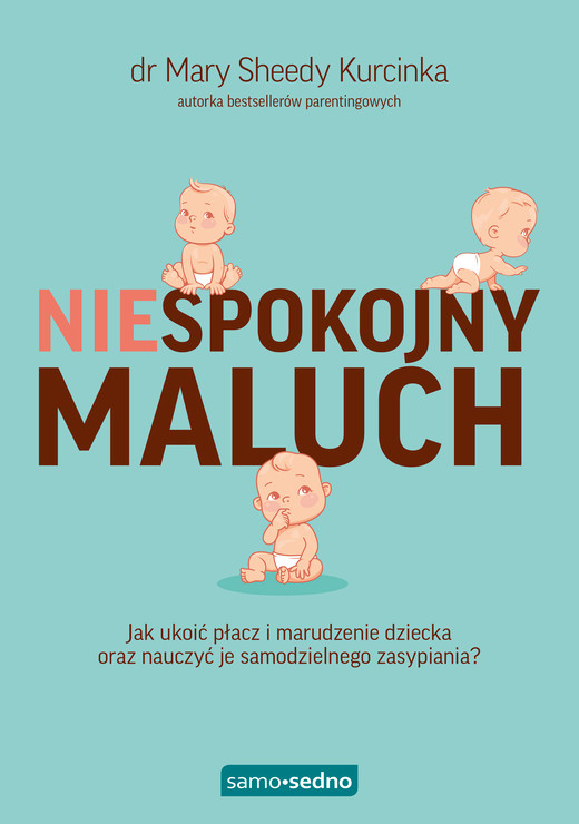 okładka Niespokojny Maluch. Samo Sedno ebook | epub, mobi | Mary Sheedy Kurcinka