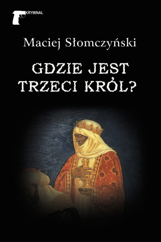 okładka Gdzie jest Trzeci Król? ebook | epub, mobi | Maciej Słomczyński