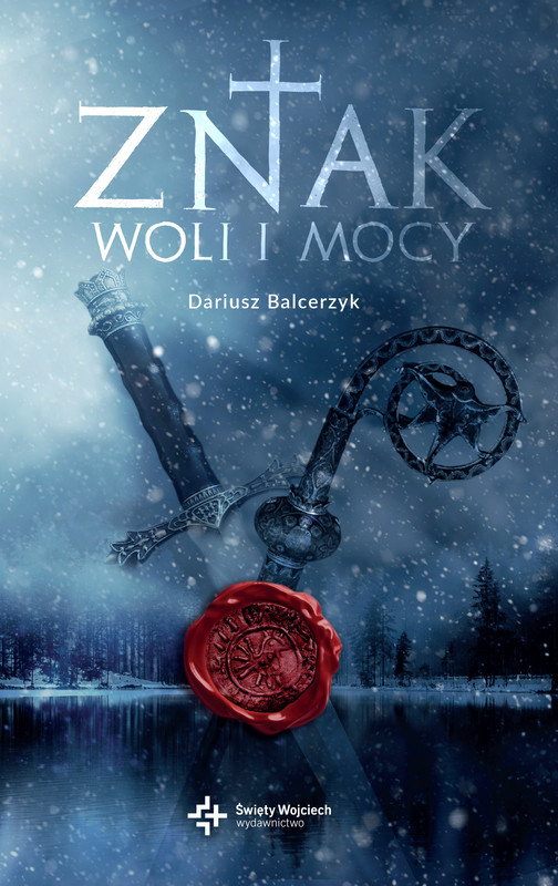 okładka Znak woli i mocy ebook | epub, mobi | Balcerzyk Dariusz