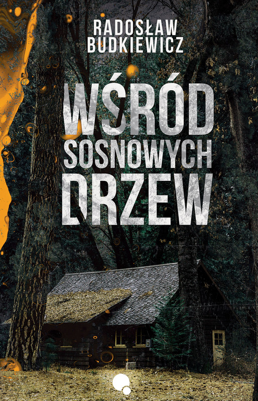okładka Wśród sosnowych drzew ebook | epub, mobi, pdf | Radosław Budkiewicz