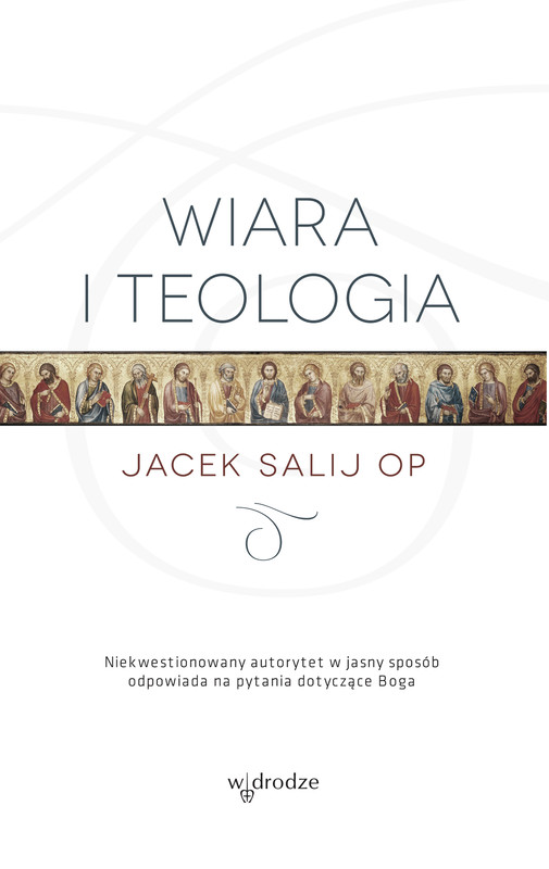 okładka Wiara i teologia ebook | epub, mobi, pdf | o. Jacek Salij OP