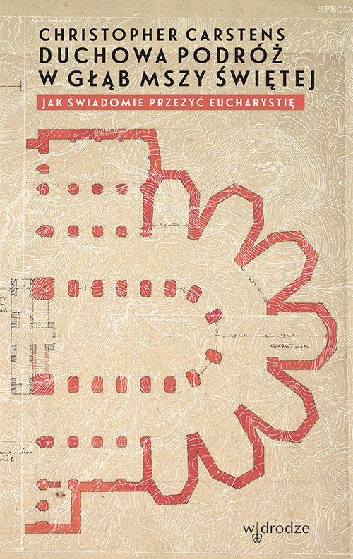 okładka Duchowa podróż w głąb mszy świętej. Jak świadomie przeżyć Eucharystię? ebook | epub, mobi, pdf | Christopher Carstens