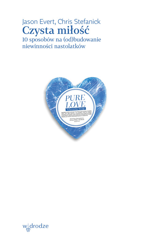 okładka Czysta miłość. 10 sposobów na (od)budowanie niewinności nastolatków ebook | epub, mobi, pdf | Jason Evert, Chris Stefanick