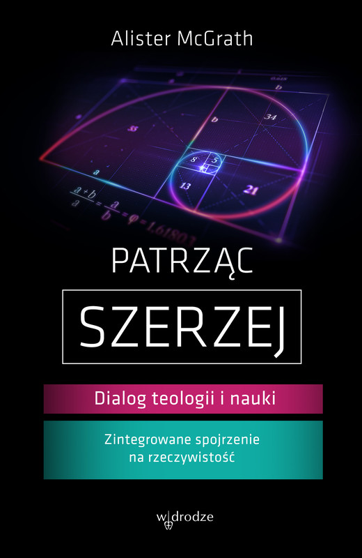 okładka Patrząc szerzej. Dialog teologii i nauki ebook | epub, mobi | Alister E. McGrath